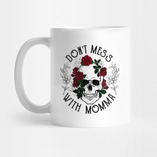 Don't Mess with Momma Mug